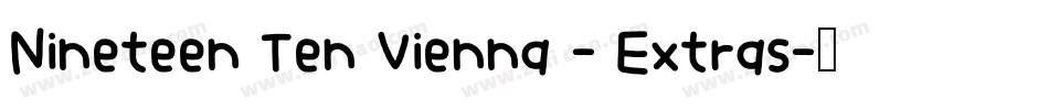 Nineteen Ten Vienna - Extras字体转换
